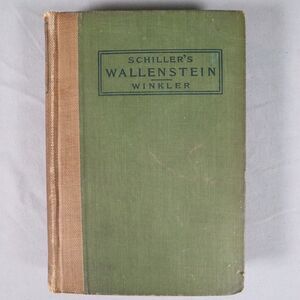 Schiller's Wallenstein by Alexander Winkler 1901 Published by Macmillan